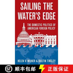 Water American the 在水边划船 Foreign Edge Policy Domestic Sailing Politics 4周达 9780691174815 The