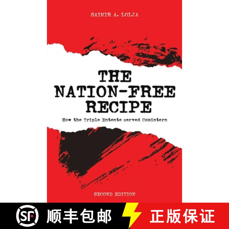 【2-3周达】Nation-Free Recipe: How the Triple Entente served Comintern [9781649797346]