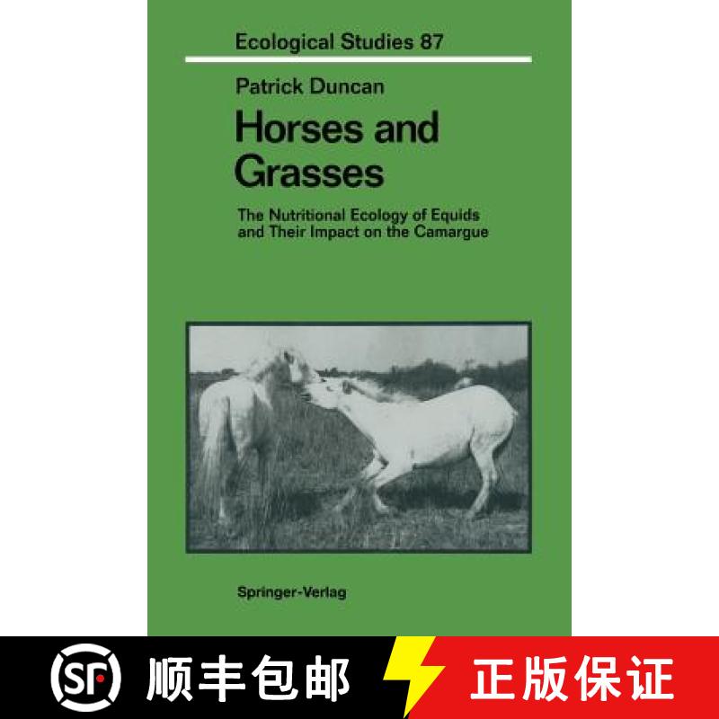 【3-4周达】Horses and Grasses : The Nutritional Ecology of Equids and Their Impact on the Camargue [9781461276616]