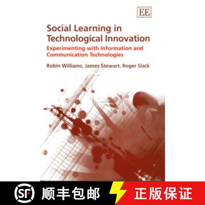 【3-4周达】Social Learning in Technological Innovation – Experimenting with Information and Communic... [9781843767299]
