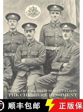 【3-4周达】WAR RECORD OF THE 1/5th (EARL OF CHESTER'S) BATTALION, THE CHESHIRE REGIMENT, AUGUST, 1914... [9781847349712]