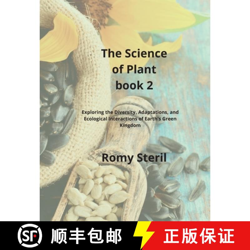 【3-4周达】The Science of Plants Book 2: Exploring the Diversity, Adaptations, and  Ecological Intera... [9781804349328]