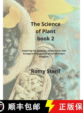 【3-4周达】The Science of Plants Book 2: Exploring the Diversity, Adaptations, and  Ecological Intera... [9781804349328]