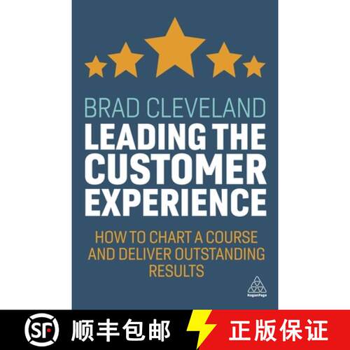 【3-4周达】精装 Leading the Customer Experience – How to Chart a Course and Deliver Outstanding Results [9781789666892]