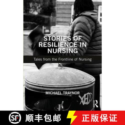 【3-4周达】Stories of Resilience in Nursing : Tales from the Frontline of Nursing [9781138485136]