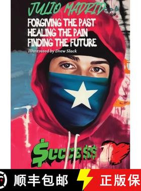 预订 Julio a Memoir: Forgiving the Past, Healing the Pain, Finding the Future [9781637925706]