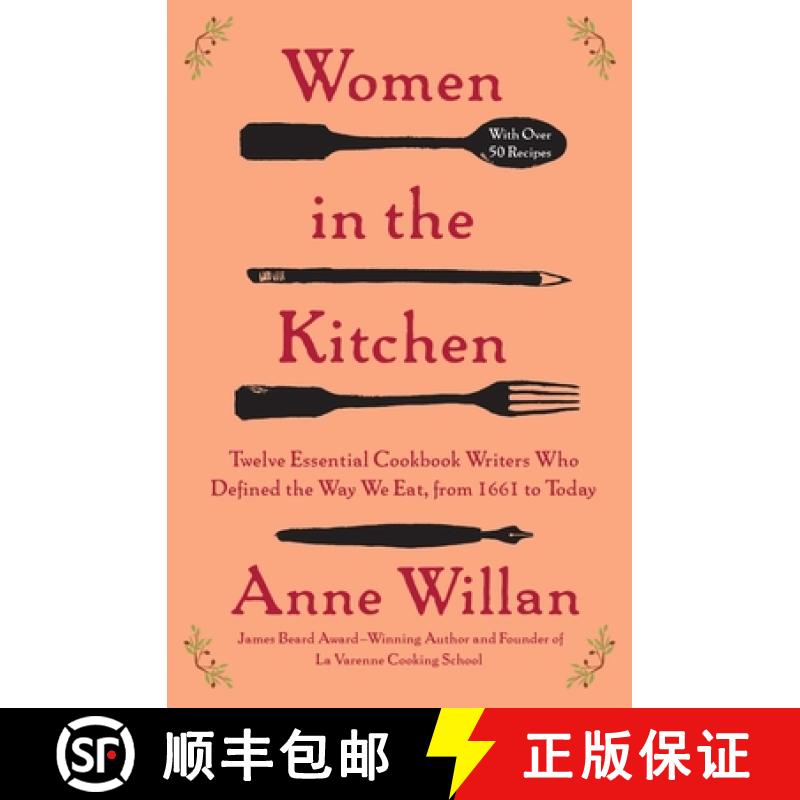 【3-4周达】Women in the Kitchen: Twelve Essential Cookbook Writers Who Defined the Way We Eat, from 1... [9781501173325]