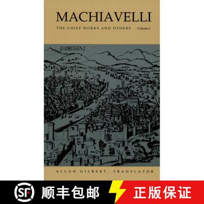 【3-4周达】Machiavelli: The Chief Works and Others, Vol. I - The Chief Works and Others [9780822309451]