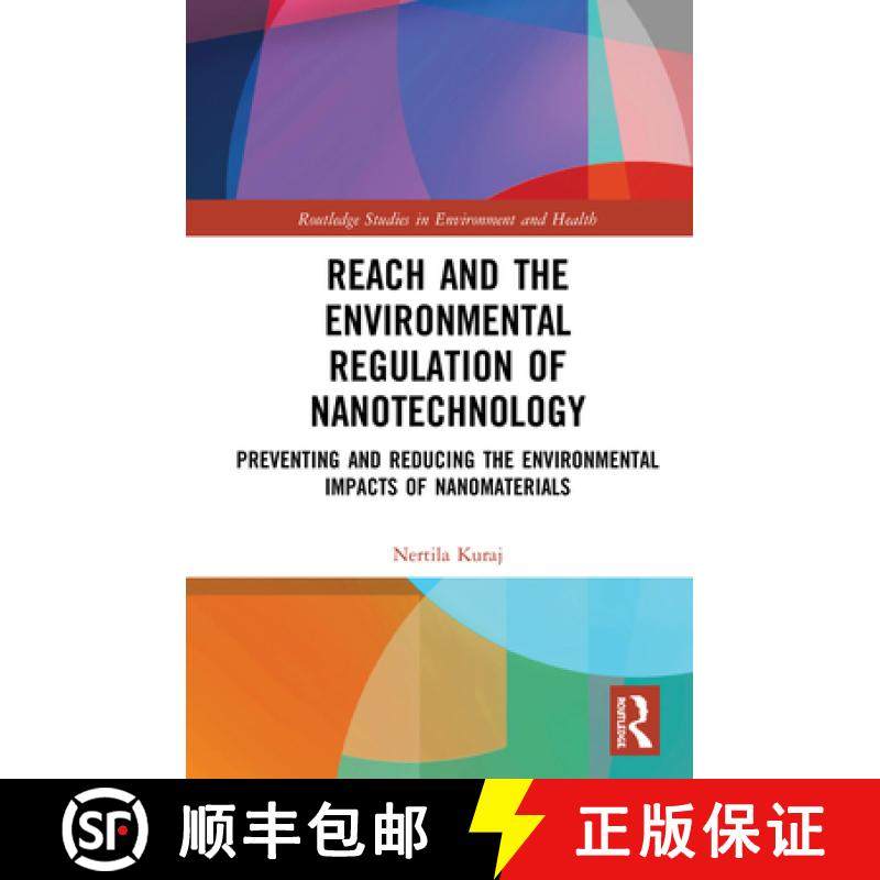 【3-4周达】REACH and the Environmental Regulation of Nanotechnology : Preventing and Reducing the Env... [9780367189648]