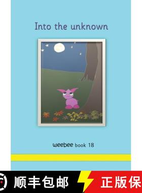 【3-4周达】Into the unknown: weebee Book 18 [9781913946470]