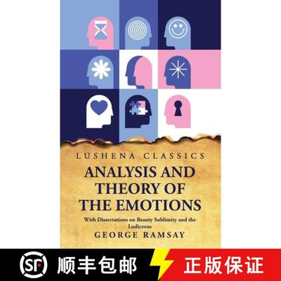 【3-4周达】Analysis and Theory of the Emotions With Dissertations on Beauty Sublimity and the Ludicrous [9798890960238]