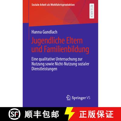 【3-4周达】Jugendliche Eltern und Familienbildung : Eine qualitative Untersuchung zur Nutzung sowie N... [9783658359218]