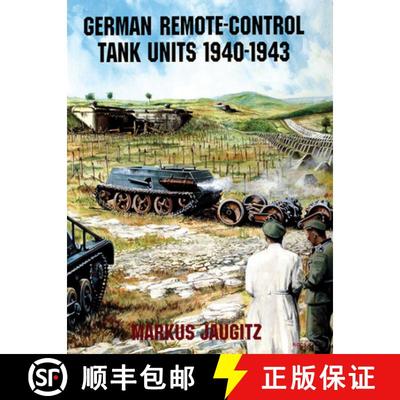【3-4周达】German Remote-Control Tank Units 1940-1943 [9780764301780]