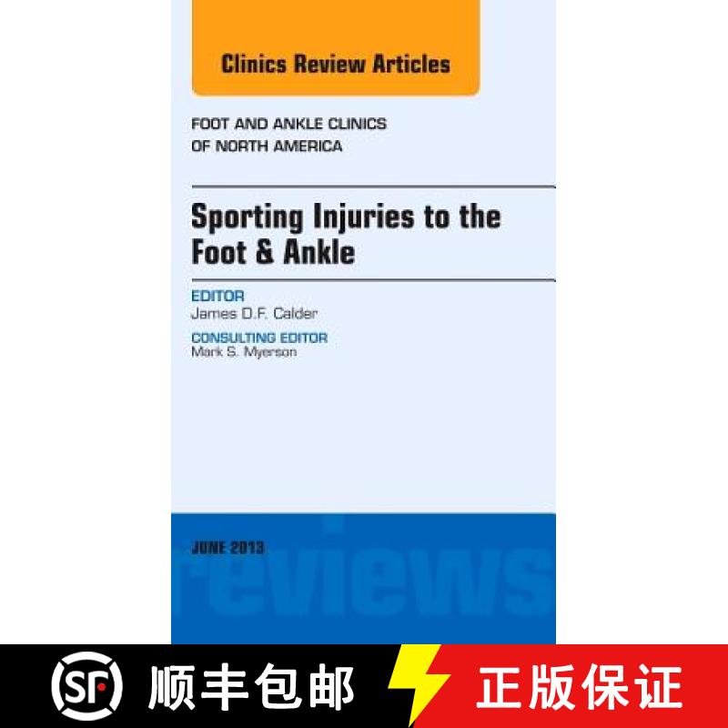 【3-4周达】Sporting Injuries to the Foot & Ankle, an Issue of Foot and Ankle Clinics: Volume 18-2 [9781455770892]