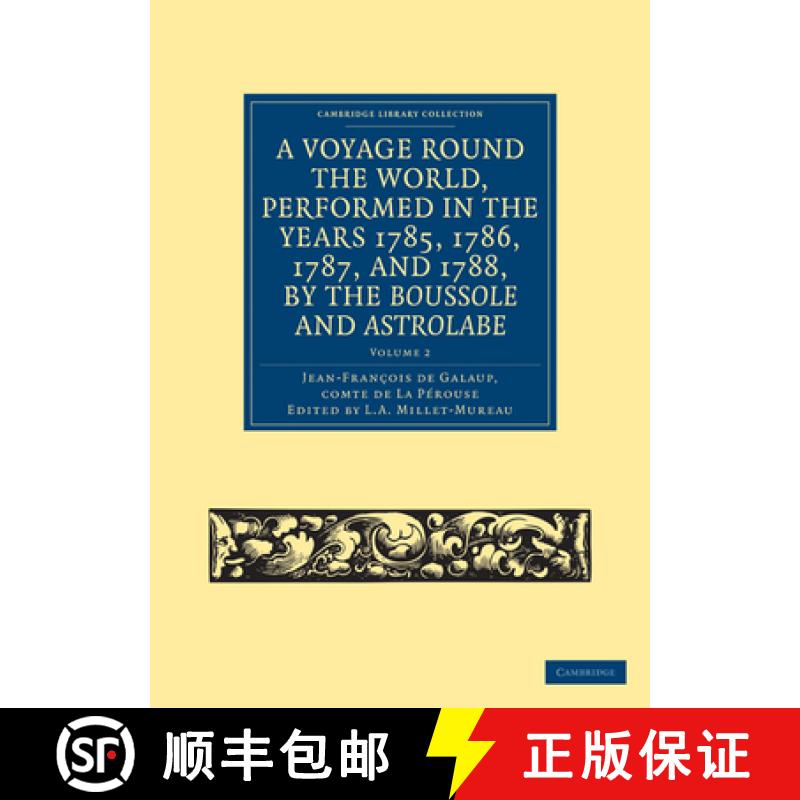 【3-4周达】A Voyage Round the World, Performed in the Years 1785, 1786, 1787, and 1788, by the Bousso... [9781108031844]