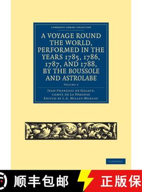 【3-4周达】A Voyage Round the World, Performed in the Years 1785, 1786, 1787, and 1788, by the Bousso... [9781108031844]