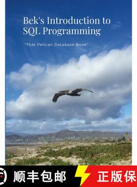 【3-4周达】Bek's Introduction to SQL Programming: That Pelican Database Book [9798893798074]