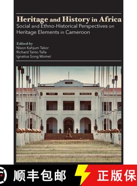 【3-4周达】Heritage and History in Africa: Social and Ethno-Historical Perspectives on Heritage Eleme... [9789956554539]