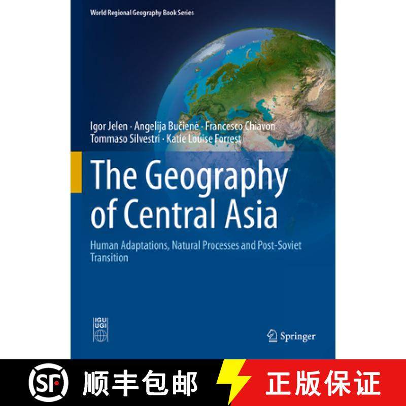 【3-4周达】The Geography of Central Asia: Human Adaptations, Natural Processes and Post-Soviet Transi... [9783030612658]