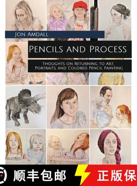 【3-4周达】Pencils and Process: Thoughts on Returning to Art, Portraits, and Colored Pencil Painting [9781733921015]
