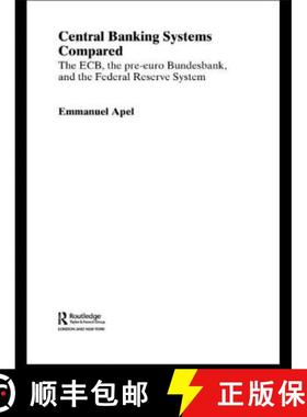 【3-4周达】Central Banking Systems Compared : The ECB, The Pre-Euro Bundesbank and the Federal Reserv... [9780415459228]
