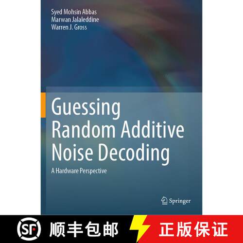 【3-4周达】Guessing Random Additive Noise Decoding: A Hardware Perspective [9783031316654]
