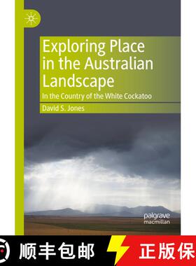 【3-4周达】Exploring Place in the Australian Landscape : In the Country of the White Cockatoo [9789811932151]