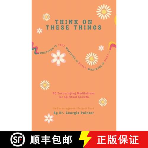【3-4周达】Think on These Things: 90 Encouraging Meditations for Spiritual Growth [9798985413021]