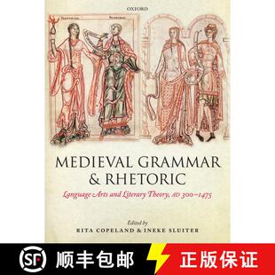 【3-4周达】Medieval Grammar and Rhetoric: Language Arts and Literary Theory, AD 300 -1475 [9780198183419]