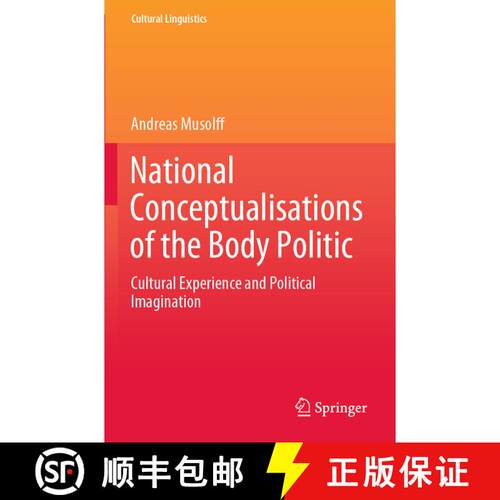 【3-4周达】National Conceptualisations of the Body Politic : Cultural Experience and Political Imagin... [9789811587429]