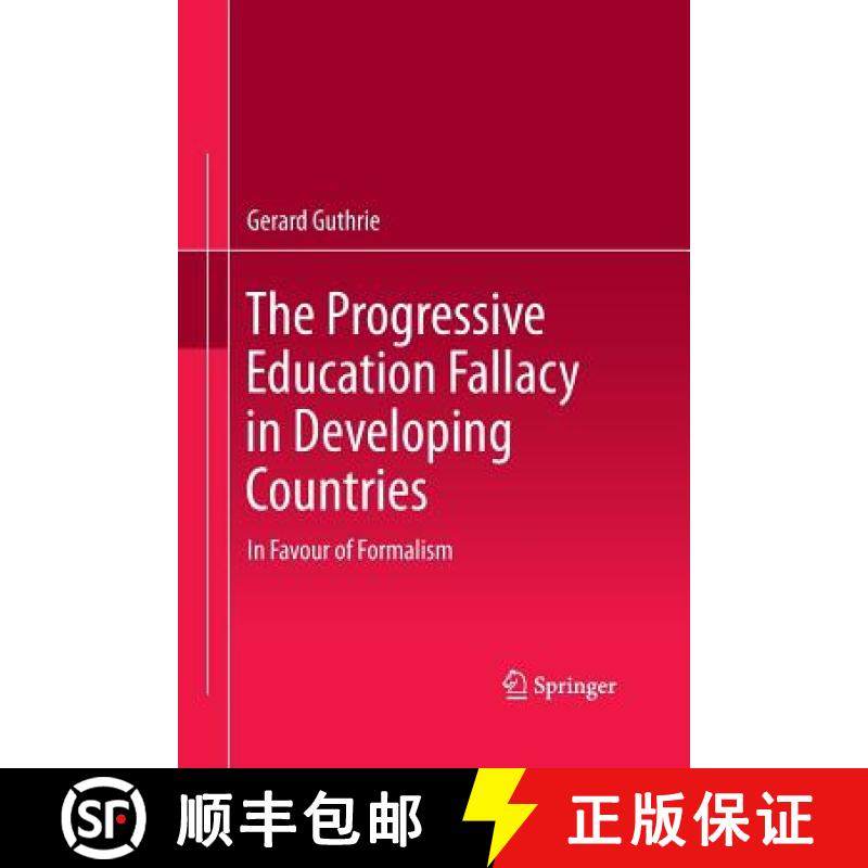 【3-4周达】The Progressive Education Fallacy in Developing Countries : In Favour of Formalism [9789400798663]