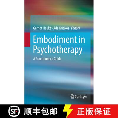 【3-4周达】精装 Embodiment in Psychotherapy : A Practitioner's Guide [9783319928883]