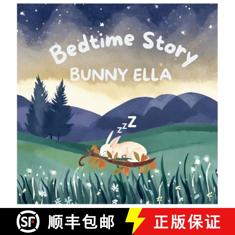 【3-4周达】Bedtime Story Bunny Ella: Bedtime Book For Small Kids [9798330338092]