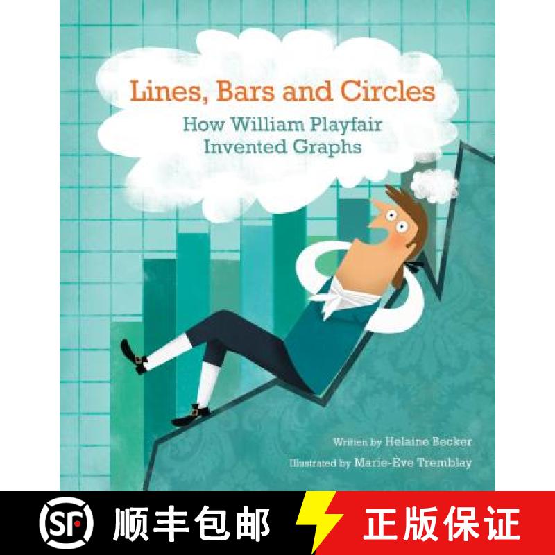 【4周达】Lines, Bars and Circles: How William Playfair Invented Graphs [9781771385701]