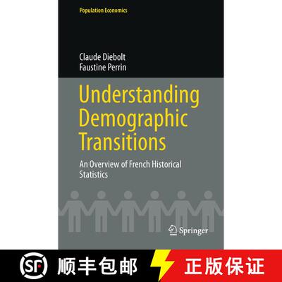 【3-4周达】精装 Understanding Demographic Transitions : An Overview of French Historical Statistics (... [9783319446509]