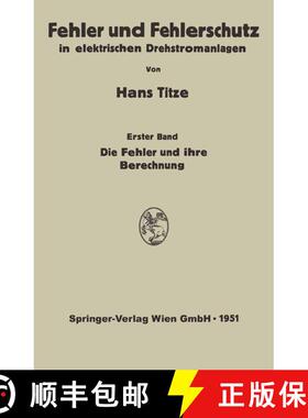 【3-4周达】Fehler und Fehlerschutz in elektrischen Drehstromanlagen : Erster Band Die Fehler und ihre... [9783662237083]