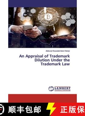 【3-4周达】An Appraisal of Trademark Dilution Under the Trademark Law [9786202552707]