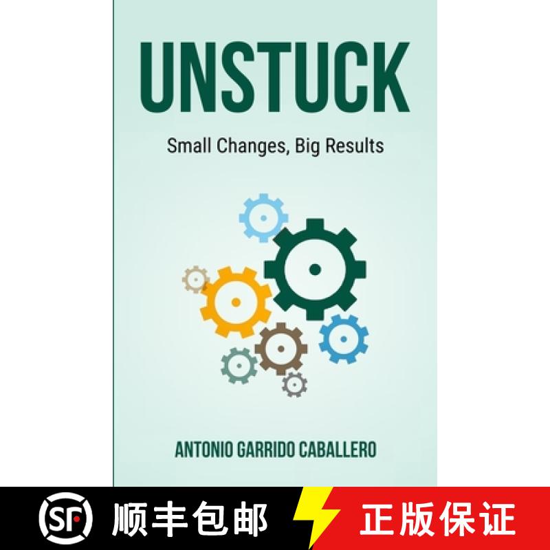 【2-3周达】Unstuck: Small Changes, Big Results [9781069131218]