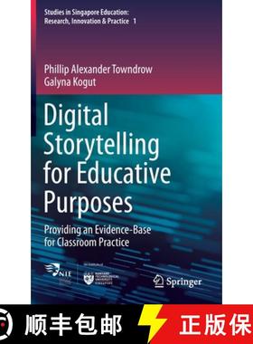 【3-4周达】Digital Storytelling for Educative Purposes : Providing an Evidence-Base for Classroom Pra... [9789811587269]