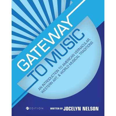 【4周达】Gateway to Music: An Introduction to American Vernacular, Western Art, and World Musical Tra... [9781634879453]