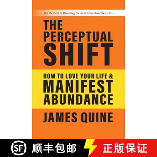 【3-4周达】The Perceptual Shift: How to Love Your Life and Manifest Abundance [9780988559417]