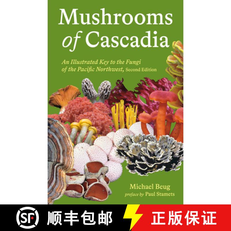 【3-4周达】Mushrooms of Cascadia, Second Edition: An Illustrated Key to the Fungi of the Pacific Nort... [9781984863478]