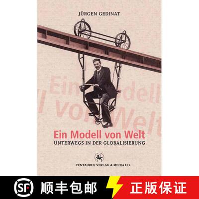 【3-4周达】Ein Modell von Welt: Unterwegs in der Globalisierung [9783862262151]