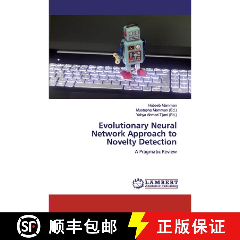 预订 Evolutionary Neural Network Approach to Novelty Detection [9786200300492]