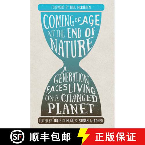 【3-4周达】Coming of Age at the End of Nature : A Generation Faces Living on a Changed Planet [9781595347800]
