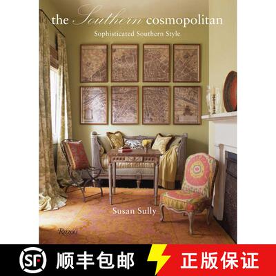 【3-4周达】The Southern Cosmopolitan: Sophisticated Southern Style [9780847830787]