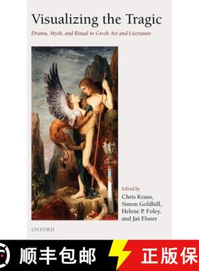 【3-4周达】Visualizing the Tragic: Drama, Myth, and Ritual in Greek Art and Literature; Essays in Hon... [9780199276028]