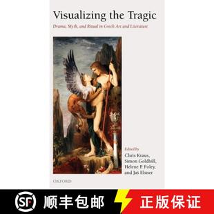 Drama Literature; Myth Tragic Visualizing Essays Art and Hon... the Greek 4周达 9780199276028 Ritual