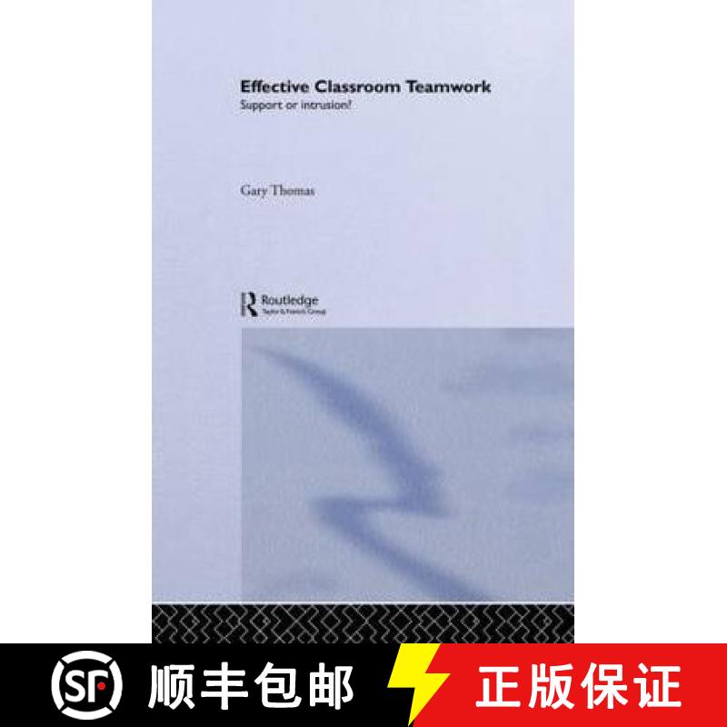 【3-4周达】Effective Classroom Teamwork: Support or Intrusion? [9780415080484]