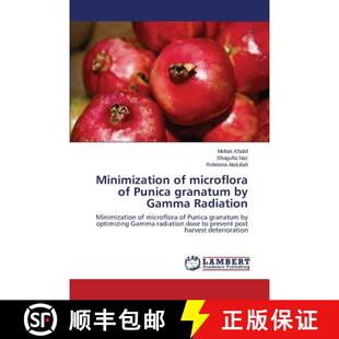 预订 Minimization of microflora of Punica granatum by Gamma Radiation [9783659765483]